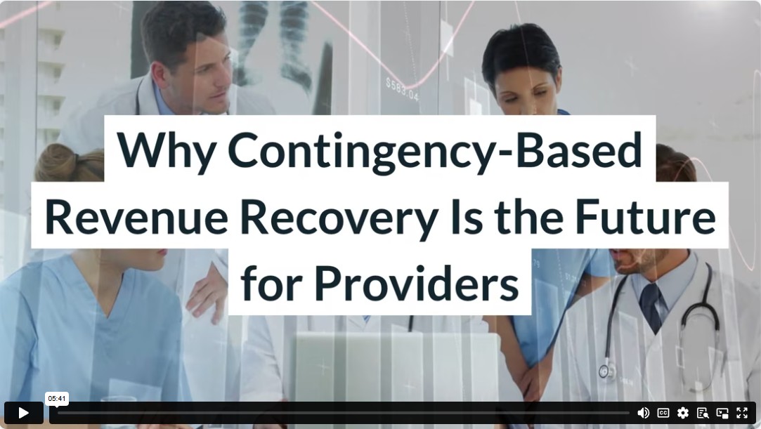 Why Contingency-Based Revenue Recovery Is the Future for Providers