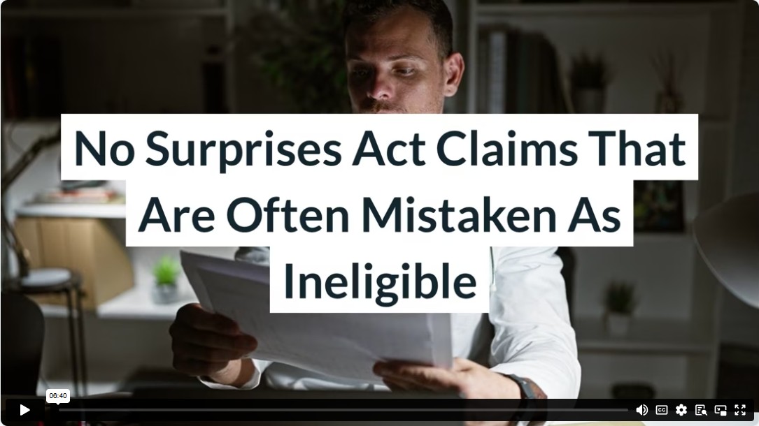 No Surprises Act Claims That Are Often Mistaken As Ineligible