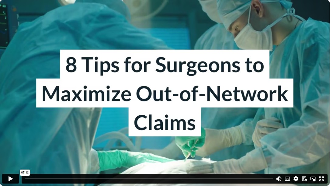 8 Tips for Surgeons to Maximize Out-of-Network Claims